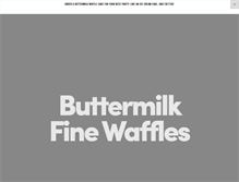 Tablet Screenshot of buttermilkfinewaffles.com